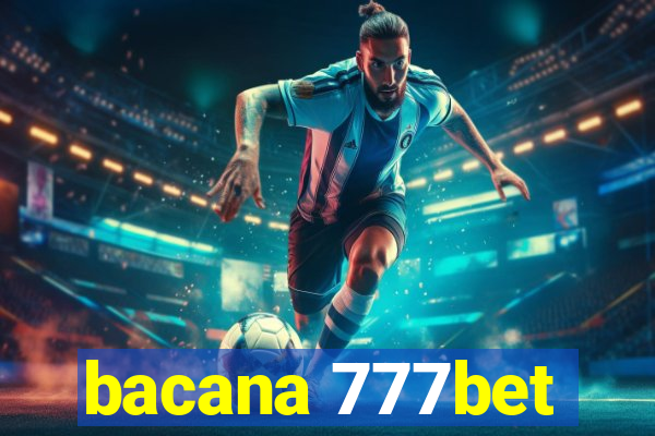 bacana 777bet